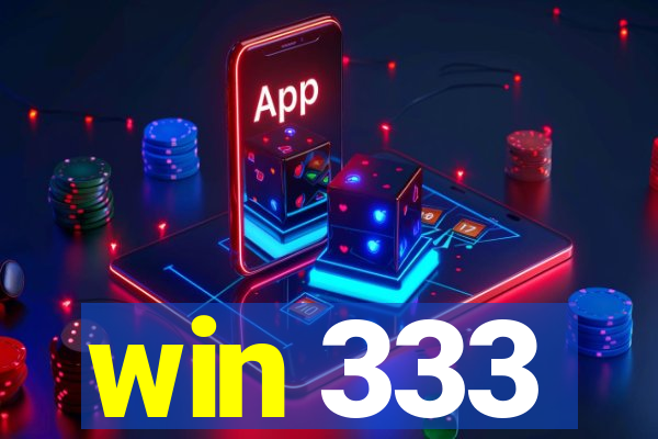 win 333