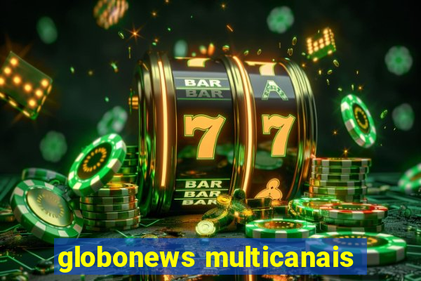 globonews multicanais