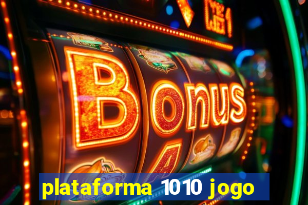 plataforma 1010 jogo