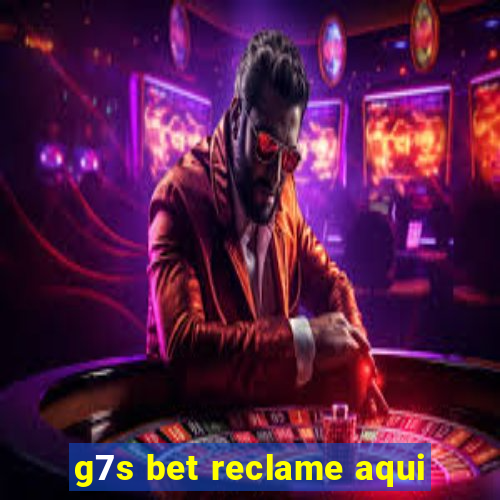 g7s bet reclame aqui