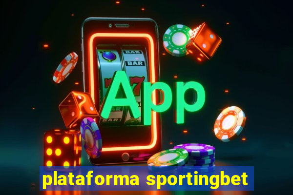 plataforma sportingbet