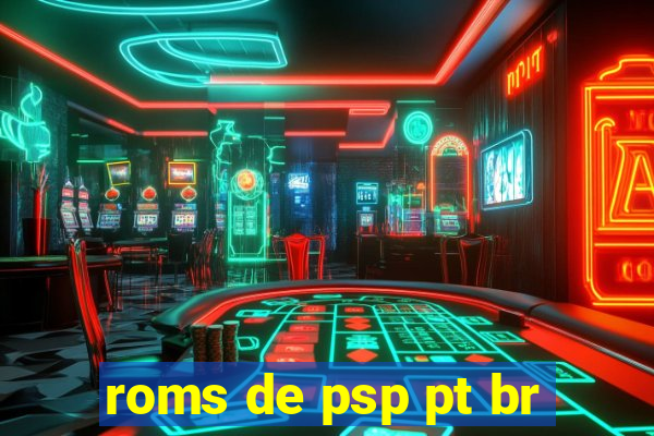 roms de psp pt br