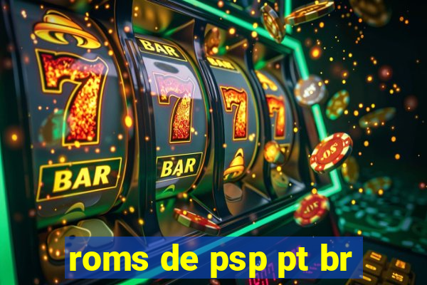 roms de psp pt br