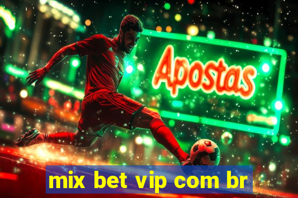 mix bet vip com br