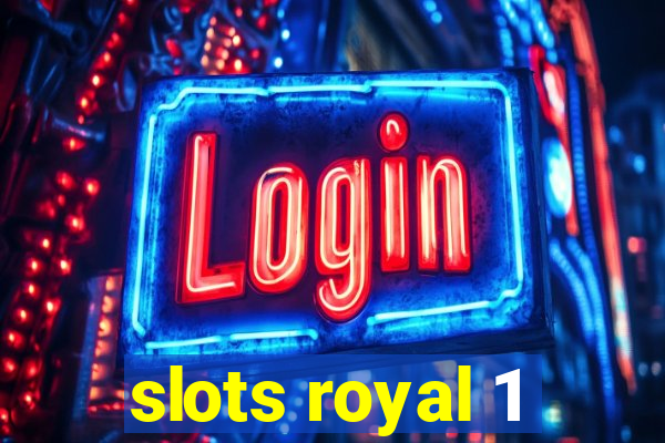 slots royal 1