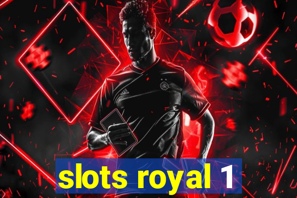 slots royal 1