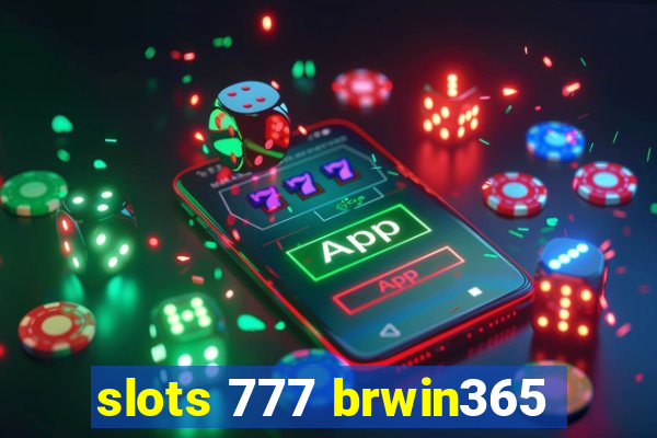 slots 777 brwin365