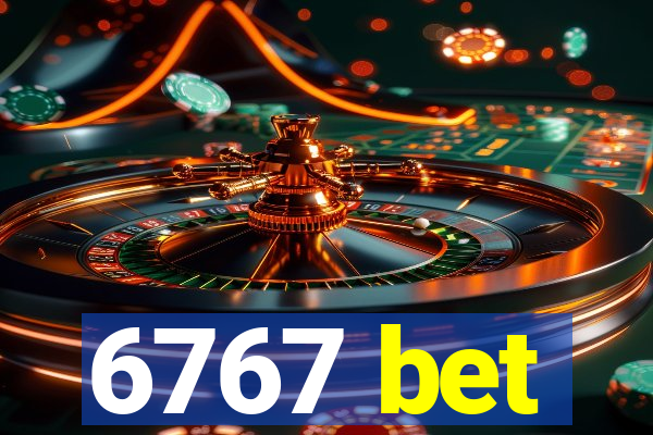 6767 bet