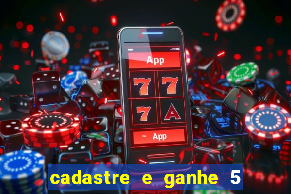 cadastre e ganhe 5 reais para apostar