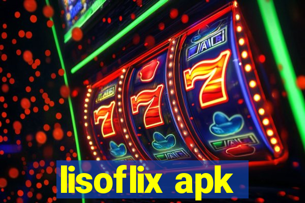 lisoflix apk