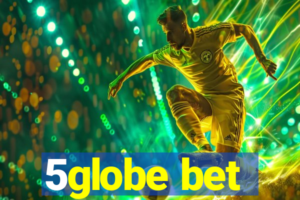 5globe bet