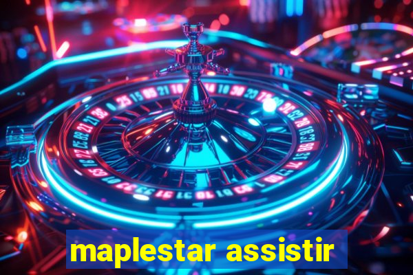 maplestar assistir