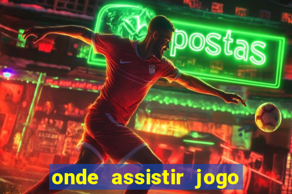 onde assistir jogo do galatasaray