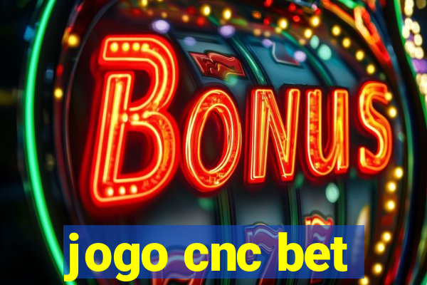 jogo cnc bet