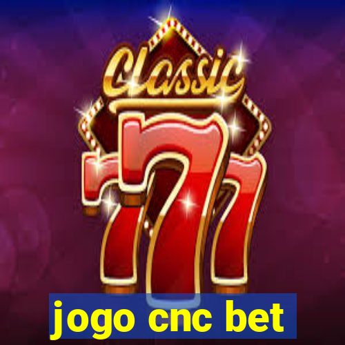 jogo cnc bet