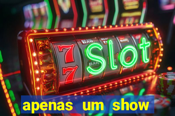 apenas um show pancadaria 2