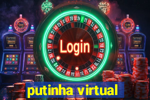 putinha virtual