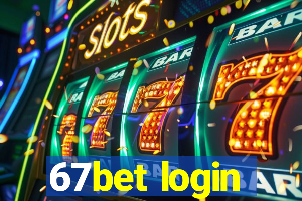 67bet login