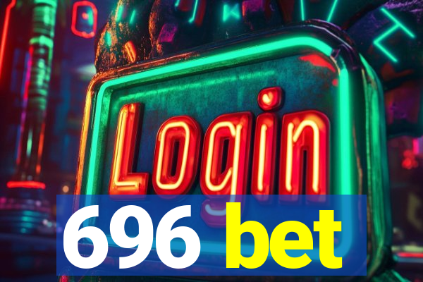 696 bet