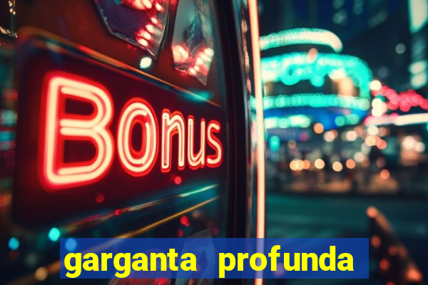 garganta profunda porto alegre