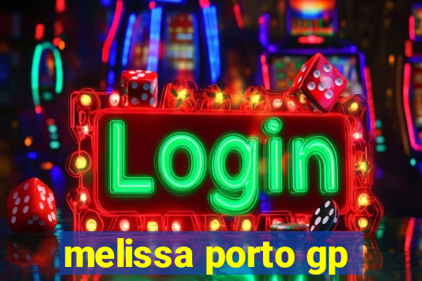 melissa porto gp