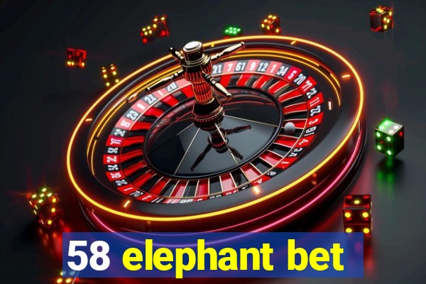 58 elephant bet