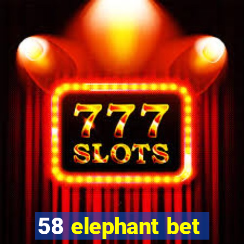 58 elephant bet