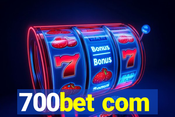 700bet com