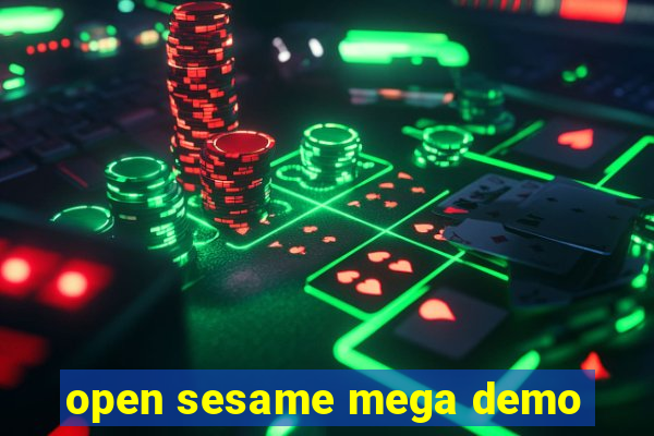 open sesame mega demo