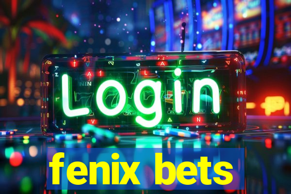 fenix bets