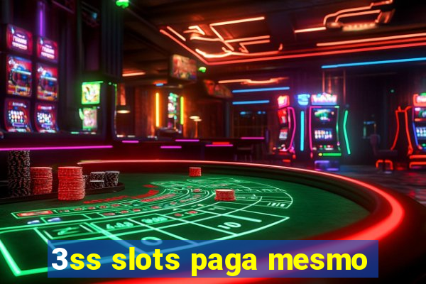 3ss slots paga mesmo