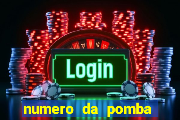 numero da pomba jogo do bicho