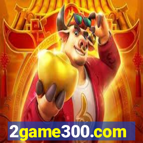 2game300.com