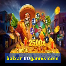 baixar 80games.com