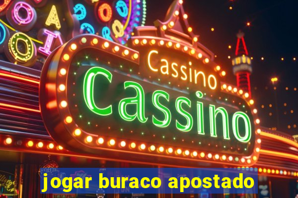 jogar buraco apostado