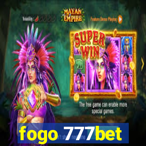 fogo 777bet