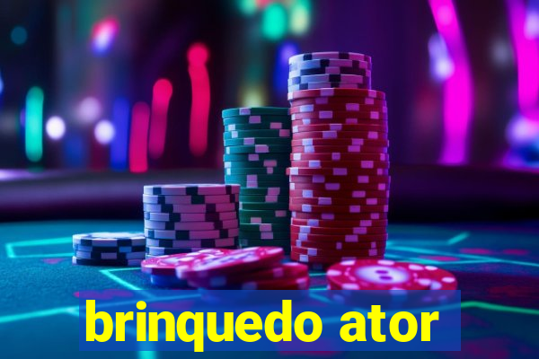 brinquedo ator