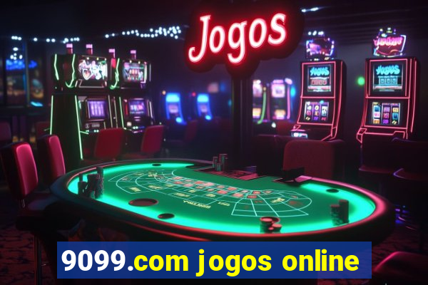 9099.com jogos online