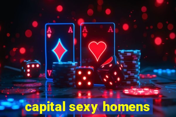 capital sexy homens