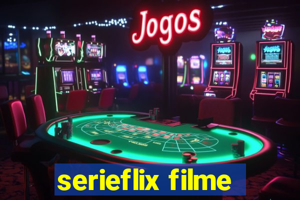 serieflix filme