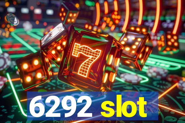 6292 slot