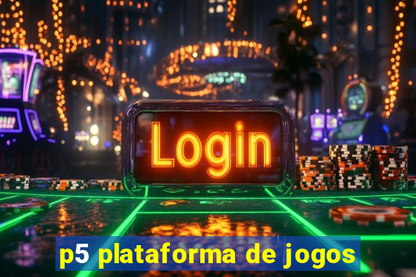 p5 plataforma de jogos