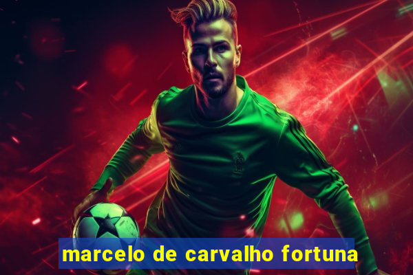 marcelo de carvalho fortuna