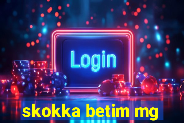 skokka betim mg