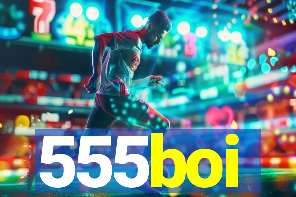 555boi