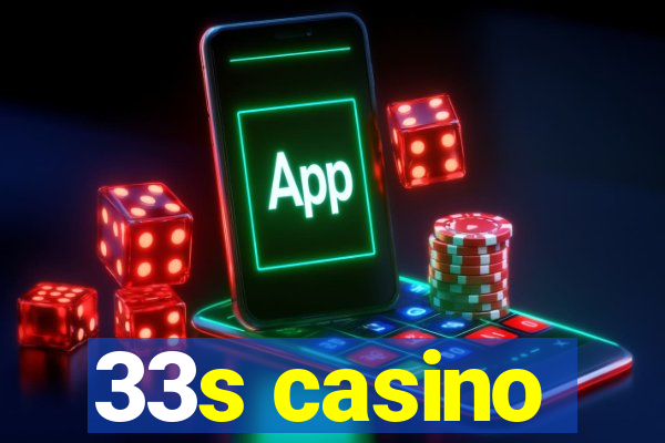 33s casino