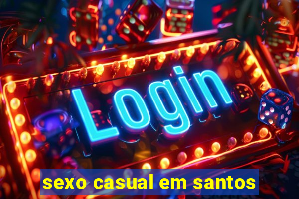 sexo casual em santos