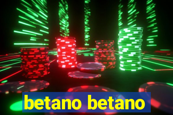 betano betano