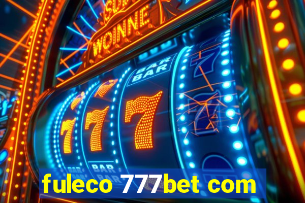 fuleco 777bet com