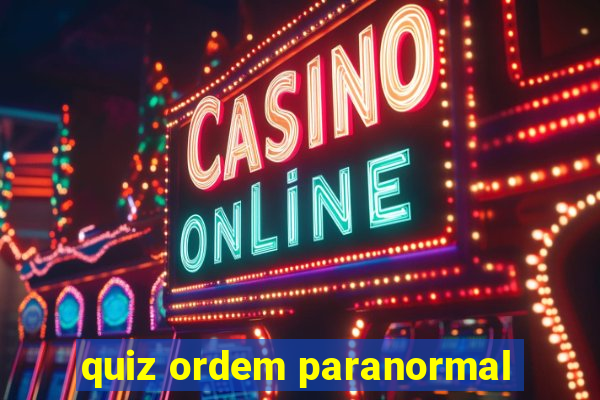 quiz ordem paranormal